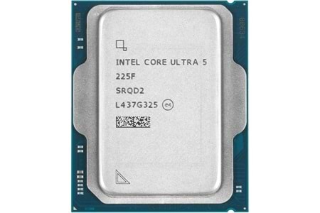 INTEL ULTRA 5 225F 22MB 10çekirdekli VGA YOK 1851p 65w Kutusuz+Fansız