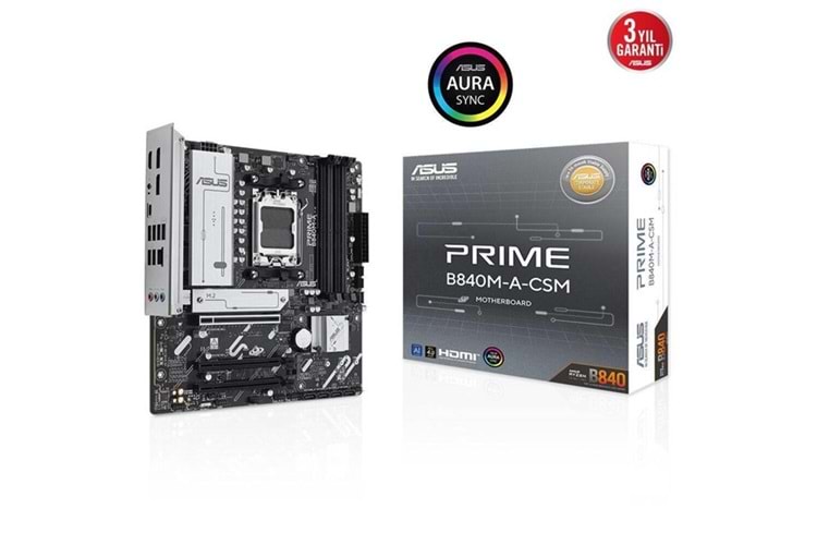 ASUS PRIME B840M-A CSM DDR5 HDMI DP PCIE 4.0 AM5 mATX KURUMSAL ANAKART	