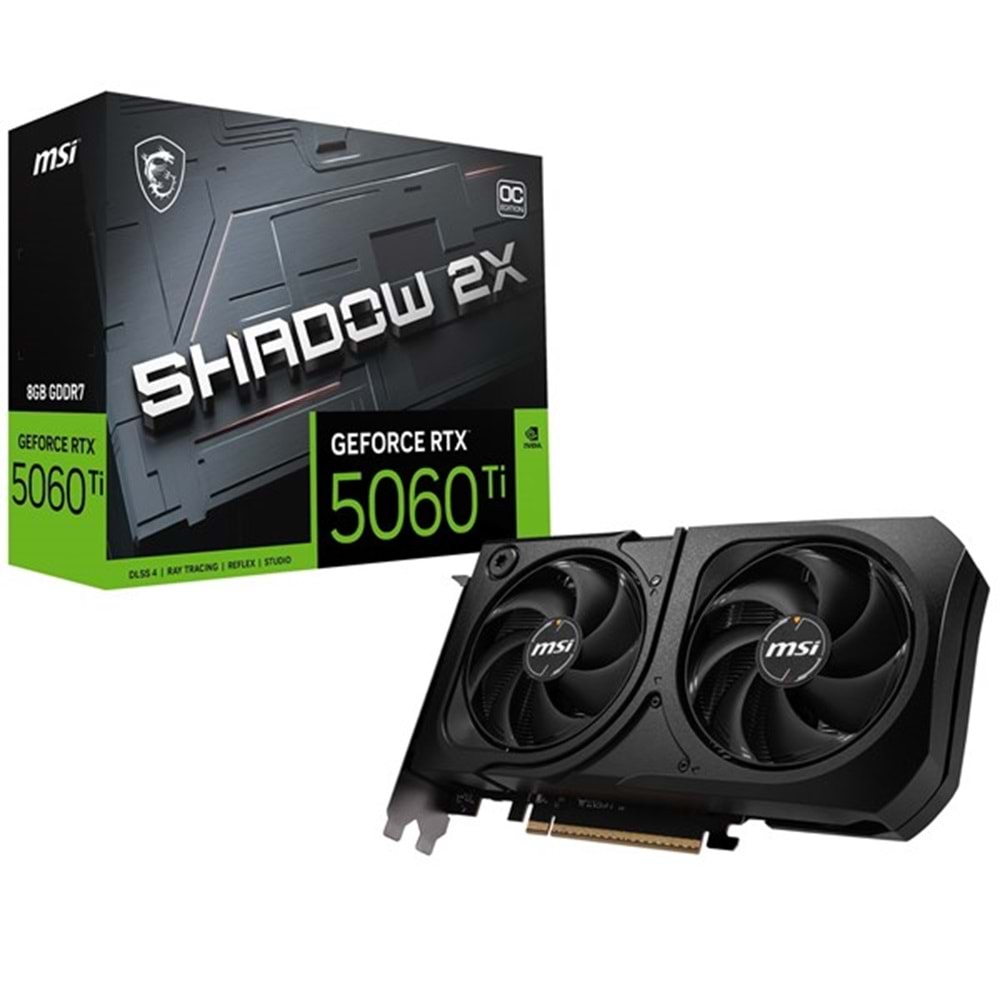 MSI RTX5060TI 8GB SHADOW 2X OC 128BİT GDDR7 HDMI DP PCIe 5.0